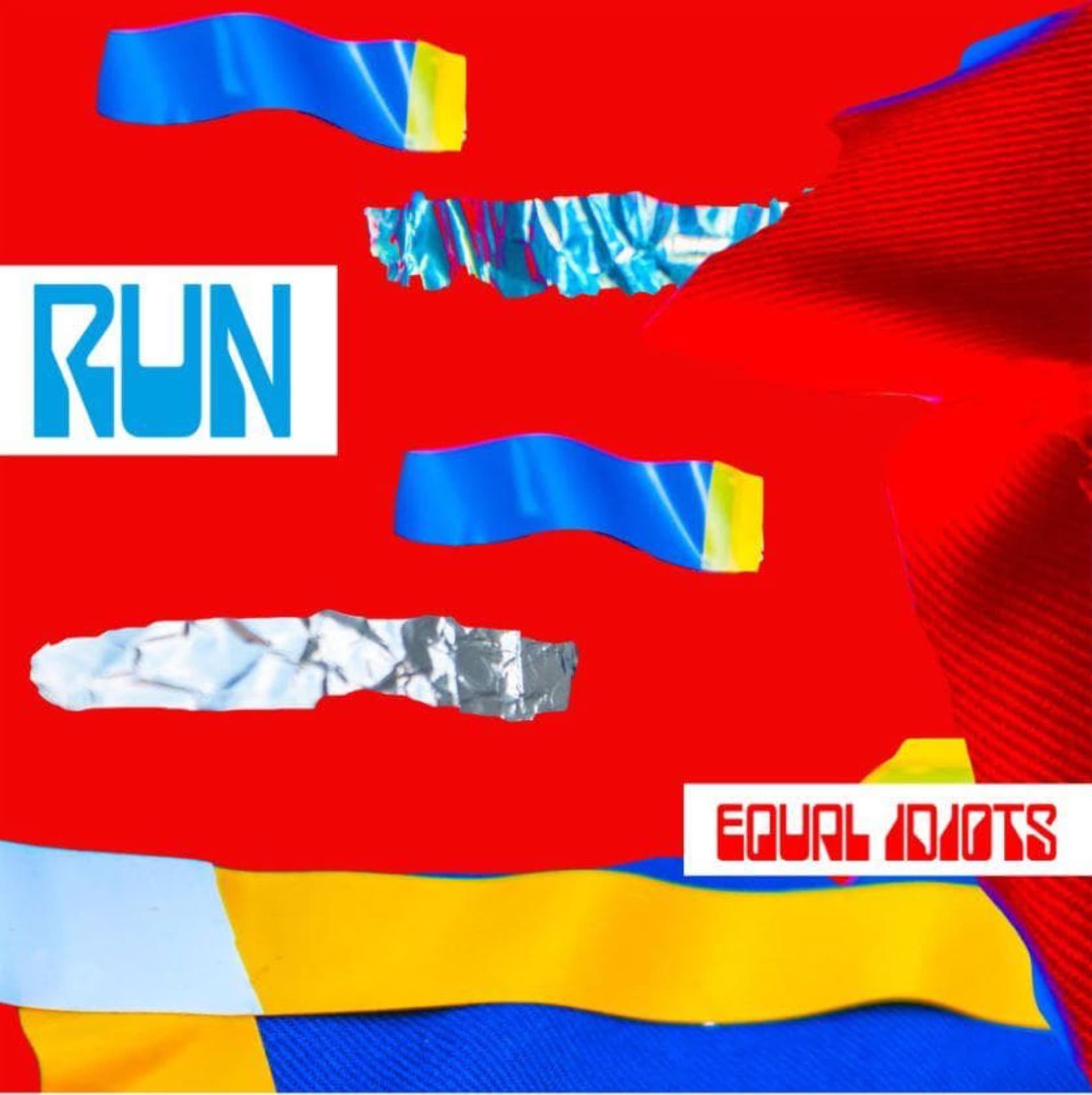 Equal Idiots – Run