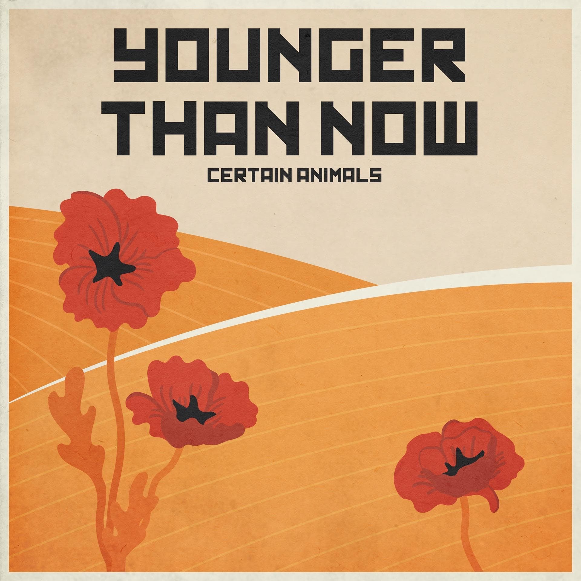 Certain Animals – Younger Than Now