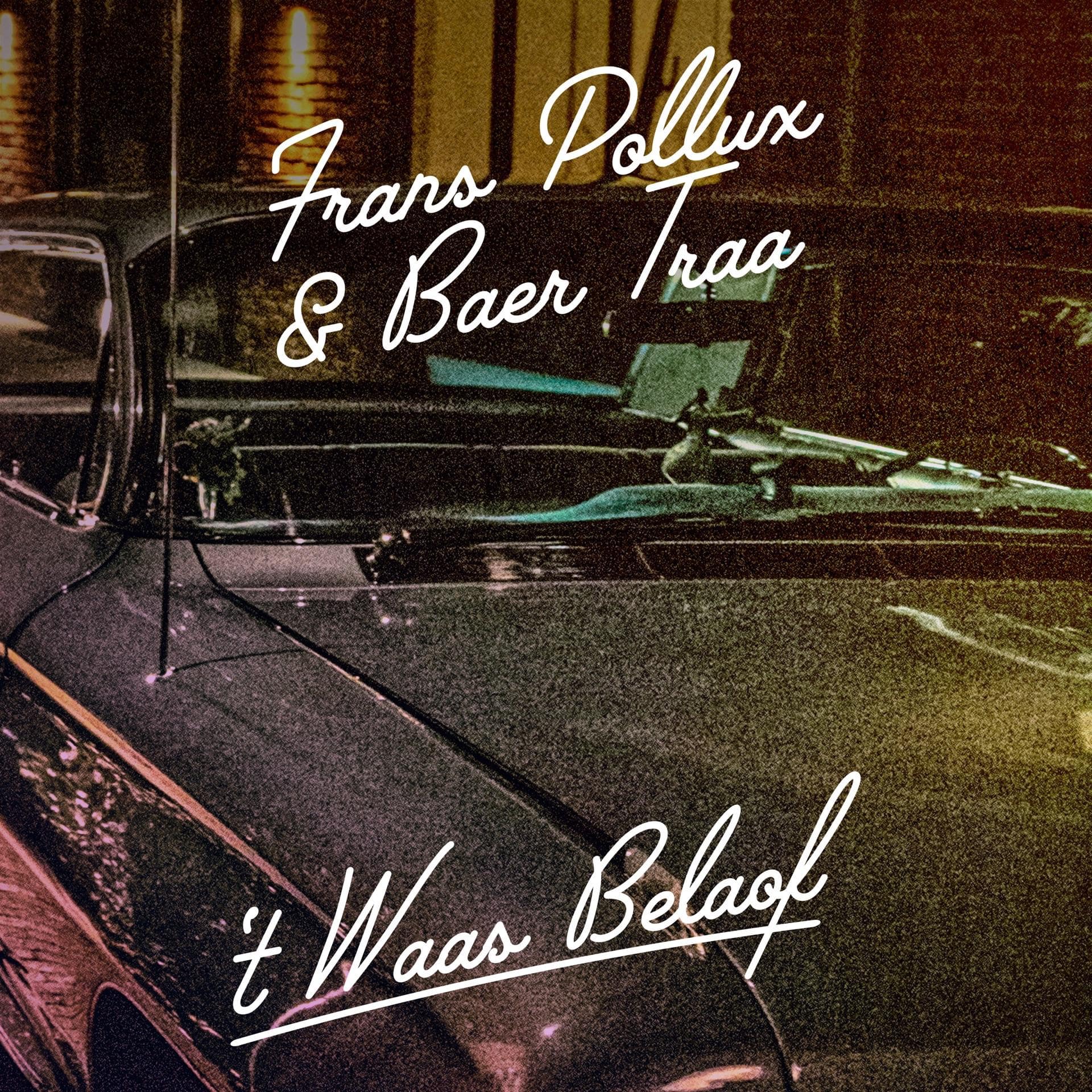 Frans Pollux & Baer Traa – ’t Waas Belaof