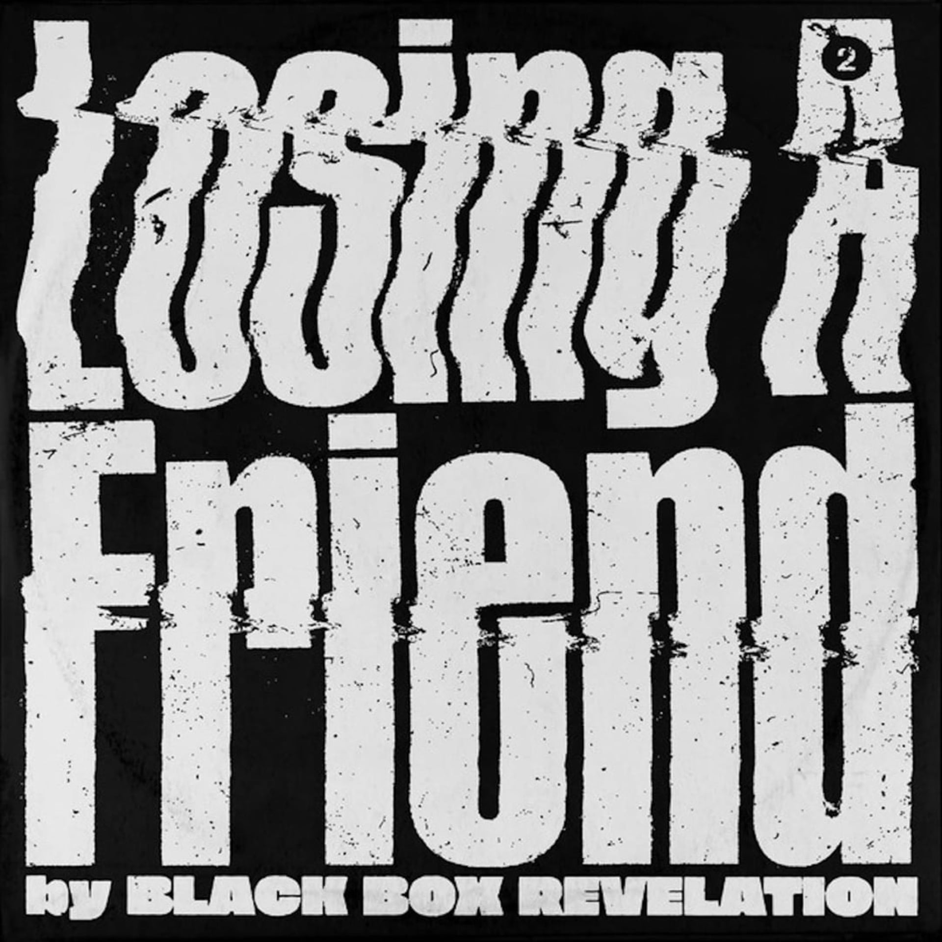 Black Box Revelation – Losing a Friend