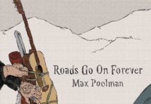 Max Poolman – Roads Go On Forever