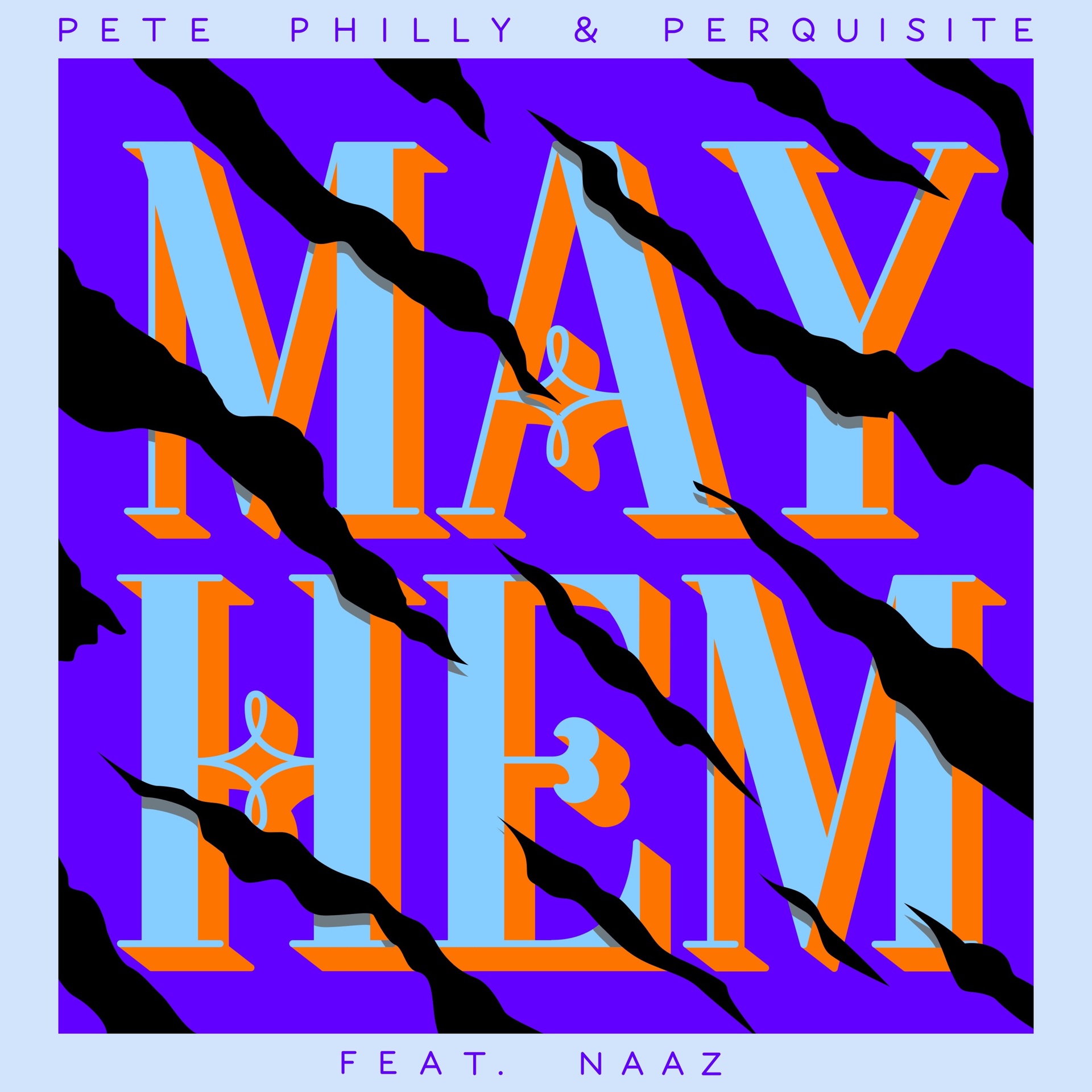 Pete Philly & Perquisite ft. Naaz – Mayhem | CamielMusic